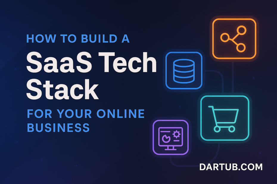 How to Build a SaaS Tech Stack for Your Online Business
