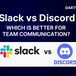 Slack vs Discord: Which is Better for Team Communication?